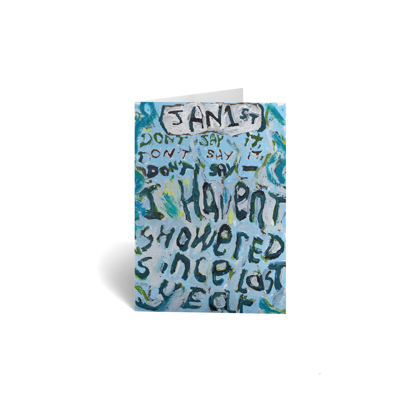 New Year Keepsake Greeting Card - Funny - Haven't Showered