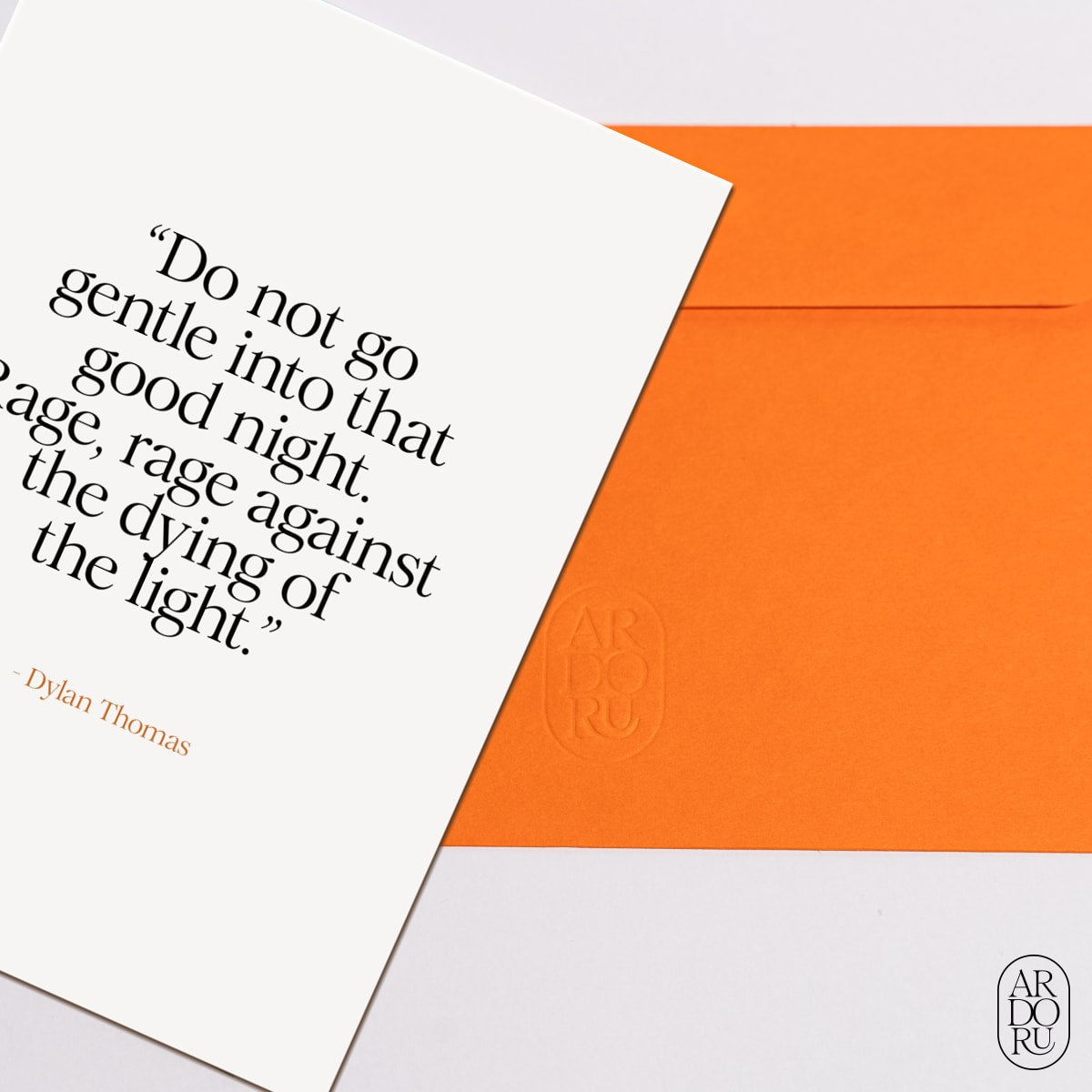 Encouragement Keepsake Greeting Card - Dylan Thomas Quote